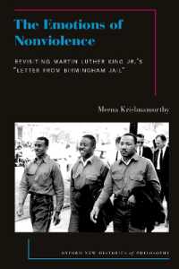 The Emotions of Nonviolence : Revisiting Martin Luther King Jr.'s 'Letter from Birmingham Jail' (Oxford New Histories of Philosophy)
