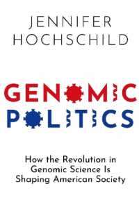 ゲノム革命とアメリカ社会<br>Genomic Politics : How the Revolution in Genomic Science Is Shaping American Society
