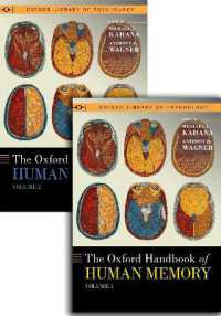 オックスフォード版　人間の記憶ハンドブック（全２巻）<br>The Oxford Handbook of Human Memory, Two Volume Pack : Foundations and Applications (Oxford Library of Psychology)