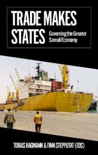 Trade Makes States : Governing the Greater Somali Economy (African Arguments)