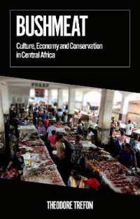 Bushmeat : Culture, Economy and Conservation in Central Africa (African Arguments)