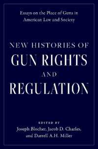 New Histories of Gun Rights and Regulation : Essays on the Place of Guns in American Law and Society