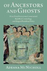 Of Ancestors and Ghosts : How Preta Narratives Constructed Buddhist Cosmology and Shaped Buddhist Ethics