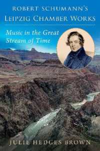 Robert Schumann's Leipzig Chamber Works : Music in the Great Stream of Time
