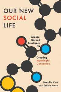 Our New Social Life : Science-Backed Strategies for Creating Meaningful Connection