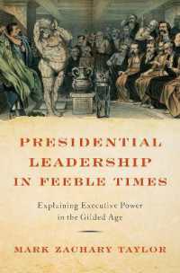 大統領のリーダーシップ：金ぴか時代の執行権を説明する<br>Presidential Leadership in Feeble Times : Explaining Executive Power in the Gilded Age