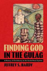 Finding God in the Gulag : A History of Christianity in the Soviet Penal System