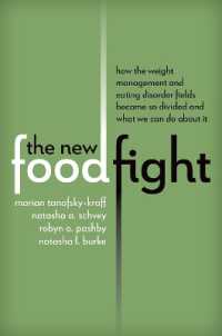 The New Food Fight : How the Weight Management and Eating Disorder Fields Became So Divided and What We Can Do about It
