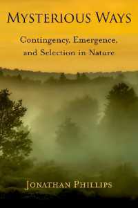 Mysterious Ways : Contingency, Emergence, and Selection in Nature