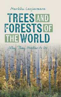 Trees and Forests of the World : Why They Matter to Us