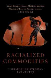 Racialized Commodities : Long-Distance Trade, Mobility, and the Making of Race in Ancient Greece, C. 700-300 Bce