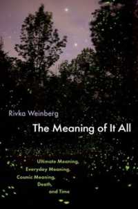 The Meaning of It All : Ultimate Meaning, Everyday Meaning, Cosmic Meaning, Death, and Time