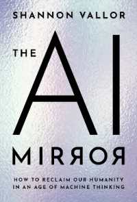 ＡＩの鏡：機械思考の時代にいかに人間性を取り戻すか<br>The AI Mirror : How to Reclaim Our Humanity in an Age of Machine Thinking