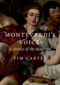 Monteverdi's Voices : A Poetics of the Madrigal