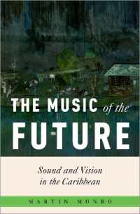 The Music of the Future : Sound and Vision in the Caribbean (Critical Conjunctures in Music and Sound)