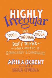 英語の不規則性<br>Highly Irregular : Why Tough, Through, and Dough Don't Rhyme—And Other Oddities of the English Language