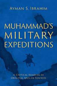 Muhammad's Military Expeditions : A Critical Reading in Original Muslim Sources