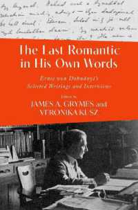 The Last Romantic in His Own Words : Ernst von Dohnanyi's Selected Writings and Interviews