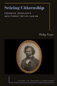 Seizing Citizenship : Frederick Douglass's Abolitionist Republicanism (Oxford New Histories of Philosophy)