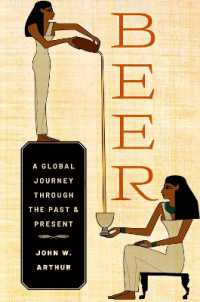 ビールのグローバル・ヒストリー<br>Beer : A Global Journey through the Past and Present