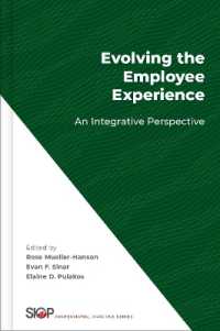 Evolving the Employee Experience : An Integrative Perspective (The Society for Industrial and Organizational Psychology Professional Practice Series)