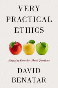 Ｄ．ベネター著／超実践倫理学<br>Very Practical Ethics : Engaging Everyday Moral Questions
