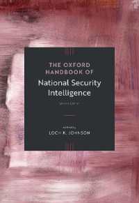 オックスフォード版　国家安全保障と諜報ハンドブック（第２版）<br>The Oxford Handbook of National Security Intelligence (Oxford Handbooks) （2ND）