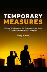 Temporary Measures : Migrant Workers and the Developmental State in the Philippines and South Korea