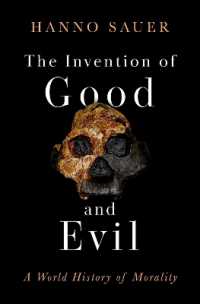 The Invention of Good and Evil : A Global History of Morality