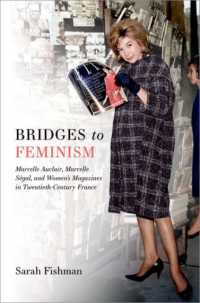 Bridges to Feminism : Marcelle Auclair, Marcelle Ségal, and Women's Magazines in Twentieth-Century France