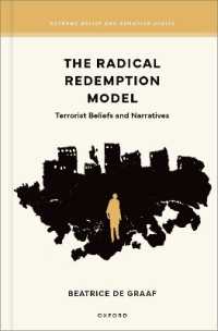 宗教テロリストの信念体系<br>The Radical Redemption Model : Terrorist Beliefs and Narratives (Extreme Belief and Behavior Series)