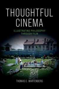 Thoughtful Cinema : Illustrating Philosophy through Film