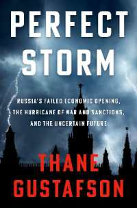 Perfect Storm : Russia's Failed Economic Opening, the Hurricane of War and Sanctions, and the Uncertain Future