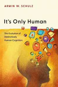 It's Only Human : The Evolution of Distinctively Human Cognition