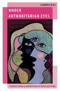 Under Authoritarian Eyes : Feminist Solidarity and Resistance in Russia and Serbia (Oxford Studies in Gender and International Relations)
