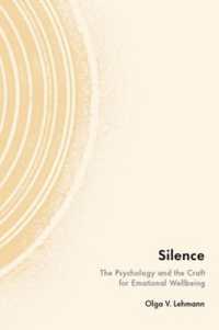 Silence : The Psychology and the Craft for Emotional Wellbeing