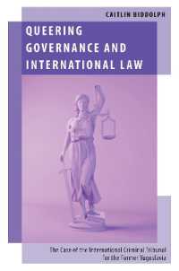 Queering Governance and International Law : The Case of the International Criminal Tribunal for the Former Yugoslavia (Oxford Studies in Gender and International Relations)