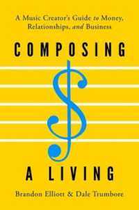 Composing a Living : A Music Creator's Guide to Money, Relationships, and Business