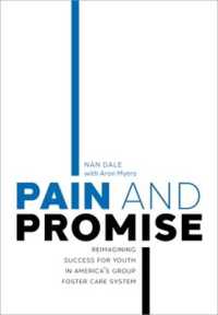 Pain and Promise : Reimagining Success for Youth in America's Group Foster Care System