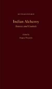 Indian Alchemy : Sources and Contexts (South Asia Research)