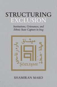 Structuring Exclusion : Institutions, Grievances, and Ethnic State Capture in Iraq