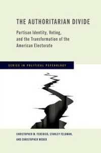 The Authoritarian Divide : Partisan Identity, Voting, and the Transformation of the American Electorate (Series in Political Psychology)