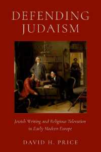 Defending Judaism : Jewish Writing and Religious Toleration in Early Modern Europe