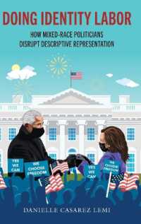 Doing Identity Labor : How Mixed-Race Politicians Disrupt Descriptive Representation