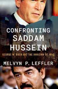 Confronting Saddam Hussein : George W. Bush and the Invasion of Iraq