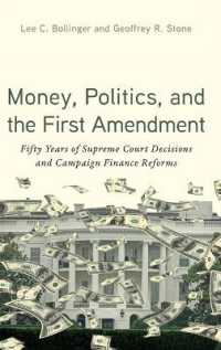 Money, Politics, and the First Amendment : Fifty Years of Supreme Court Decisions and Campaign Finance Reforms