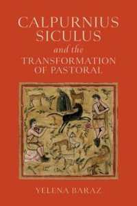 Calpurnius Siculus and the Transformation of Pastoral