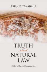 Truth about Natural Law : History, Theory, Consequences