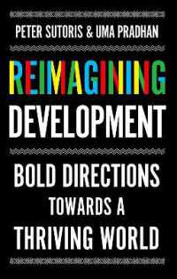 Reimagining Development : Bold Directions Towards a Thriving World