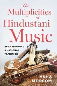 The Multiplicities of Hindustani Music : Re-envisioning a National Tradition